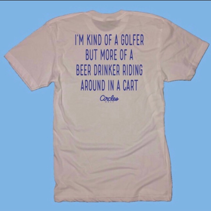 I’m Kind of a Golfer But More of a Beer Drinker Riding Around in a Cart T-Shirt Size Large by Circles Golf