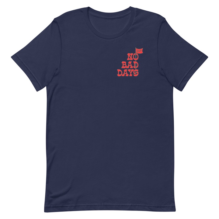 No bad days tee