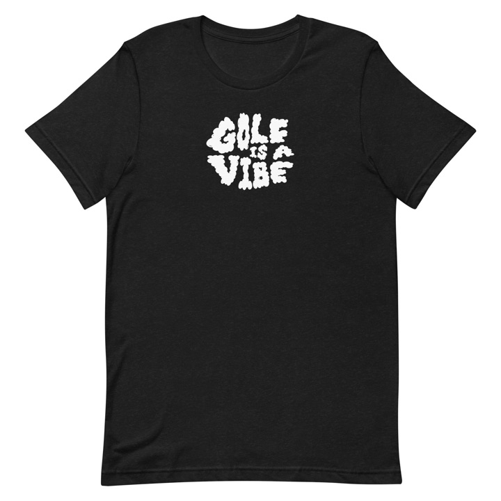 Golf is a vibe tee