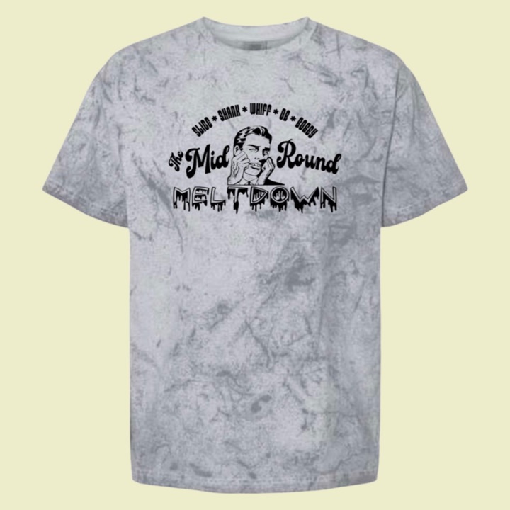 Mid round meltdown shirt